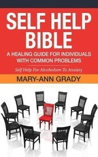 Self Help Bible: A Healing Guide for Individuals with Common Problems