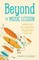 Beyond the Music Lesson
