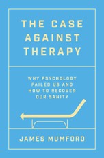 The Case Against Therapy