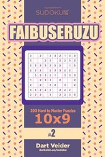 Sudoku Faibuseruzu - 200 Hard to Master Puzzles 10x9 (Volume 2)