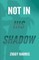 Not In His Shadow