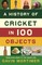A History of Cricket in 100 Objects