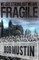 We Are Strong, But We Are Fragile