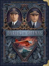 DARIUS IR GIRĖNAS. Specialus 90-ųjų skrydžio metinių albumas 1933–2023 m.