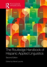 The Routledge Handbook of Hispanic Applied Linguistics
