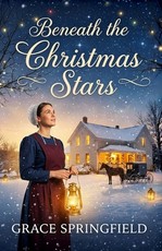 Beneath The Christmas Stars - An Amish Love Story