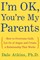 I'm OK, You're My Parents