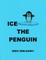 Ice The Penguin