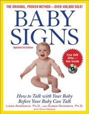 Baby Signs: How to Talk with Your Baby Before Your Baby Can Talk, Third Edition