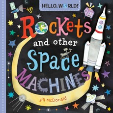 Hello, World! Rockets and Other Space Machines