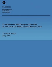 Evaluation of Child Occupant Protection In a 56 km/h (35 MPH) Frontal Barrier Crash