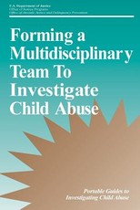Forming a Multidisciplinary Team To Investigate Child Abuse