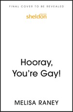 Hooray, You're Gay! Now What?