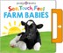See, Touch, Feel: Farm Babies