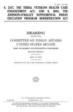 S. 2417, the Tribal Veterans Health Care Enhancement Act and S. 2842, the Johnson-O'Malley Supplemental Indian Education Program Modernization Act