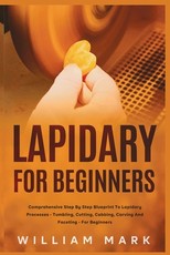 Lapidary for Beginners