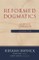 Reformed Dogmatics : Volume 2