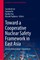 Toward a Cooperative Nuclear Safety Framework in East Asia