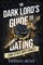 The Dark Lord's Guide to Dating (and Other War Crimes)