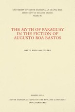 The Myth of Paraguay in the Fiction of Augusto Roa Bastos
