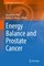 Energy Balance and Prostate Cancer