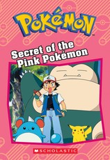 Secret of the Pink PokÃ©mon (PokÃ©mon: Chapter Book)