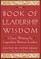 The Book of Leadership Wisdom