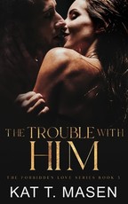 The Trouble With Him