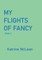 My Flights of Fancy