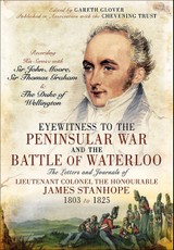 Eyewitness to the Peninsular War and the Battle of Waterloo