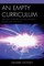 An Empty Curriculum