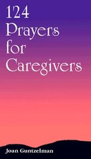 124 Prayers for Caregivers