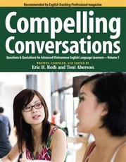Compelling Conversations: Questions & Quotations for Advanced Vietnamese English Language Learners