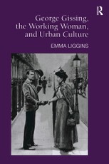 George Gissing, the Working Woman, and Urban Culture