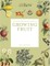 The Kew Gardener's Guide to Growing Fruit