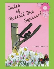 Tales of Rattail the Squirrel