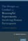The Design and Conduct of Meaningful Experiments Involving Human Participants