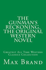 The Gunman's Reckoning, The Original Western Novel
