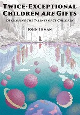 Twice-Exceptional Children Are Gifts