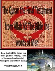 The Quran the Final Testament from Allah VS The Bible the words of Men