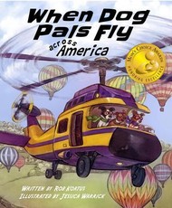 When Dog Pals Fly Across America (Mom's Choice Award Winner)