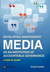 Developing Independent Media as an Institution of Accountable Governance