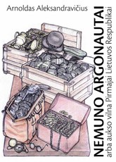 Nemuno argonautai arba aukso vilna Pirmajai Lietuvos Respublikai