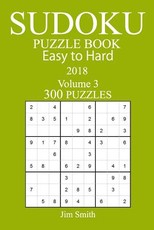 300 Easy to Hard Sudoku Puzzle Book - 2018