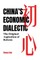 China's Economic Dialectic