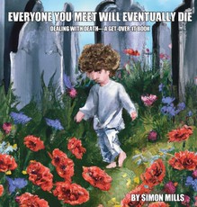 Everyone You Meet Will Eventually Die
