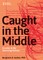 Caught in the Middle