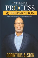 Patience, Process & Prepapration