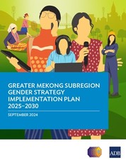 Greater Mekong Subregion Gender Strategy Implementation Plan 2025-2030