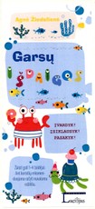 GARSŲ IŠDAIGOS (Įvardyk! Įsiklausyk! Pasakyk!)